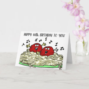 Carte "SINGING MEATBALL" JUSTE POUR VOTRE * 40ème* ANNIV