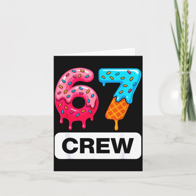 Carte Six Seven 67 Birthday Crew Ice Cream Cake Gen Alph (Devant)