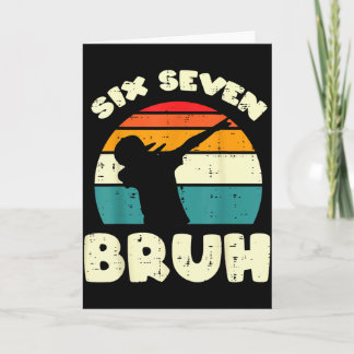 Carte Six Seven Bruh Dab Drôle 67 Costume 6 7 Mème Enfan