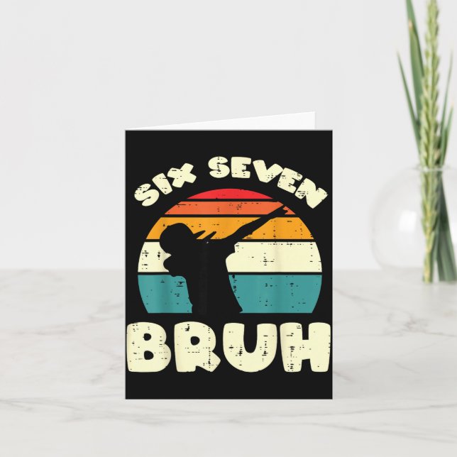 Carte Six Seven Bruh Dab Drôle 67 Déguisement 6 7 Mème E (Devant)