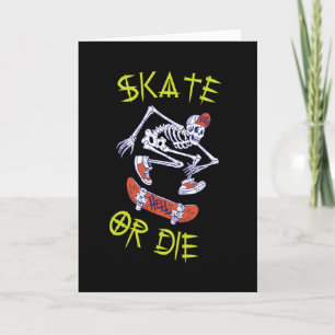 Carte Skate ou die Skeleton Skateboarder