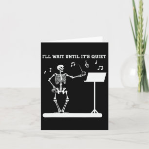 Carte Skeleton Music Enseignant J'attendrai jusqu'à son 
