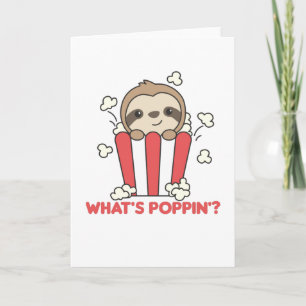 Carte Sloth Popcorn Whats Poppin Funny Sloths