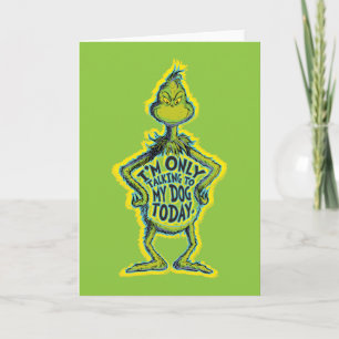 Carte Snarky Grinch   Drôle je ne parle qu'à mon chien T