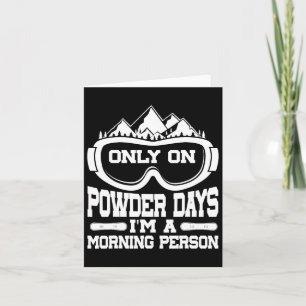 Carte Snowboard Snowboard Seulement en Powder Days Je su