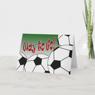 Carte Soccer - Way to Go! Félicitations ! Super !