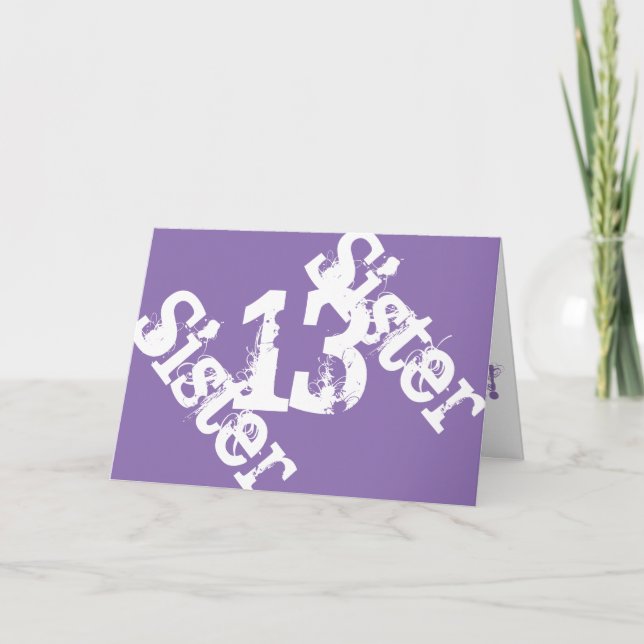 Carte Soeur, 13ème anniversaire, blanc sur poils. (Devant)