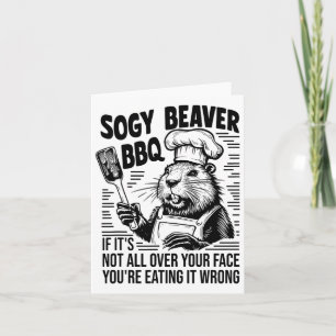 Carte Soggy Beaver Bbq Si ce n'est pas tout votre visage