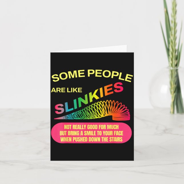 Carte Some People Are Like Slinkies Funny Sarcastic Gift (Devant)