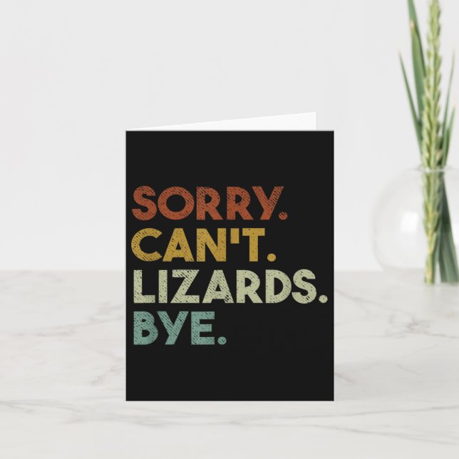 Carte Sorry Can't Lizards Bye Funny Lizard  (Devant)