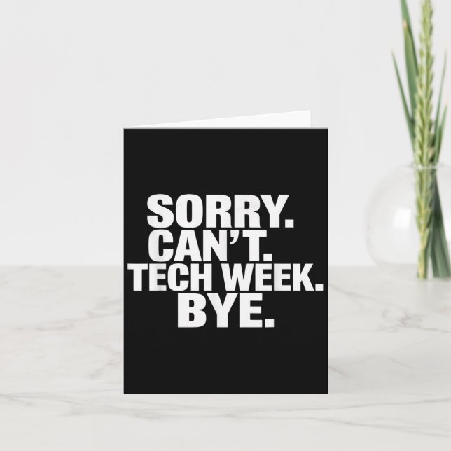 Carte Sorry Can't Tech Week Bye  (Devant)