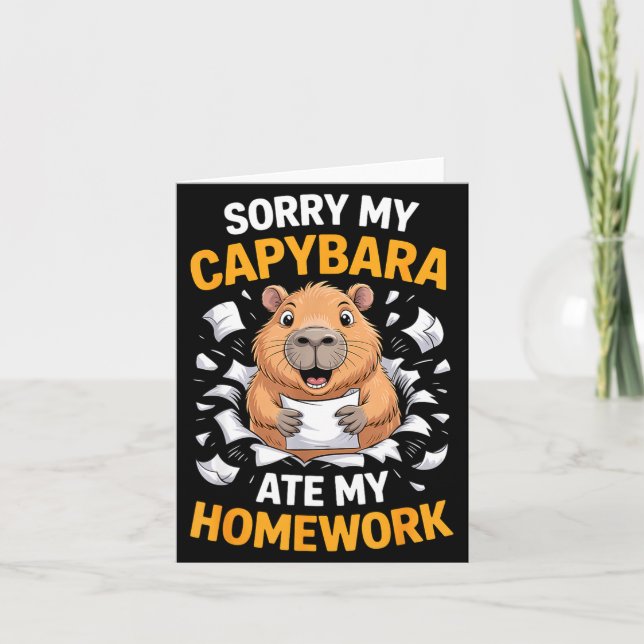 Carte Sorry My Capybara Ate My Homework Funny Rodent  (Devant)