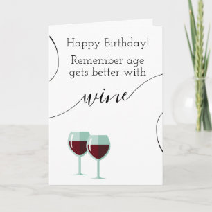 Carte Souvenez-vous que l'âge s'améliore avec le vin heu
