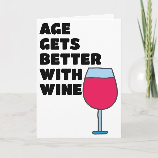 Carte Souvenez-vous que l'âge s'améliore avec le vin heu (Devant)