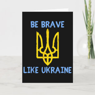 Carte Soyez Braves Comme L'Ukraine Ukraine Soutien Ukrai