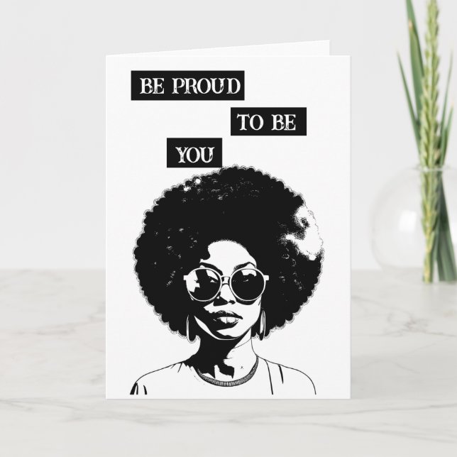 Carte Soyez Fiers D'Être Vous | Femme afro-américaine (Devant)
