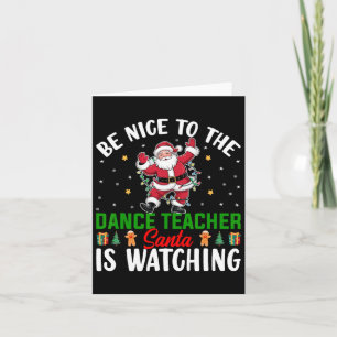 Carte Soyez gentil avec le professeur de danse, le Père 
