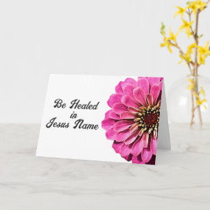 Carte Soyez guéri au nom de Jésus Zinnia rose Guérissez