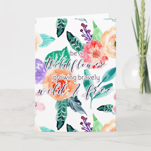 Carte Soyez un Fleur sauvage qui grandit bravement sauva (Devant)