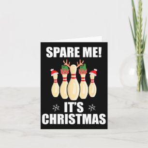 Carte Spare Me C'est Noël drôle bowling de Noël Te