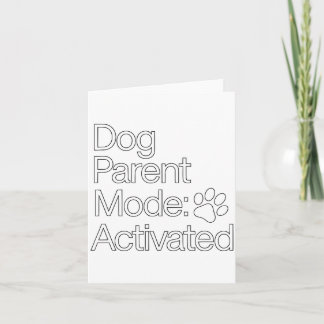 Carte Stay At Home Dog Parent _ Dog Parent Mode Activate