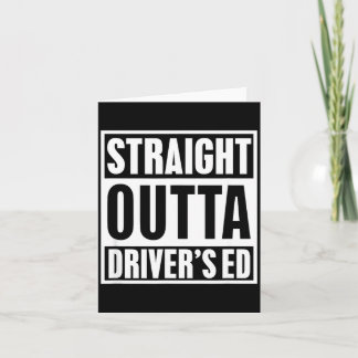 Carte Straight Outta Driver's Ed Funny New Driver 