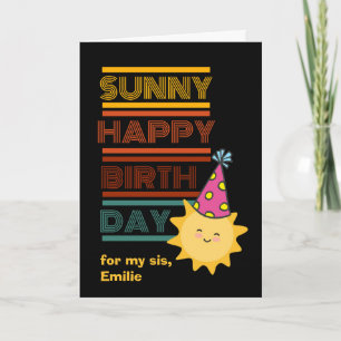Carte Sunny Happy Birthday for Sister Ajouter un nom