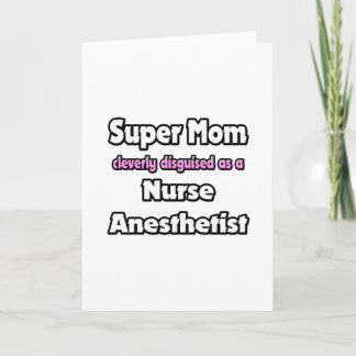 Carte Super Maman... Infirmière Anesthetiste