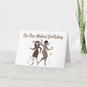 CARTE SUR NOTRE ***ANNIVERSAIRE MUTUEL*** JUSTE POUR **E