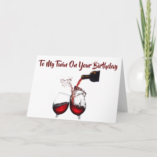 CARTE SUR NOTRE ***ANNIVERSAIRE*** VERSEZ CE VIN! ! ! !  (Devant)