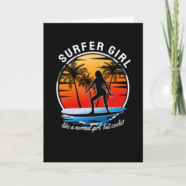 Carte Surfer Girl Like a Normal Girl Mais Glacière (Devant)