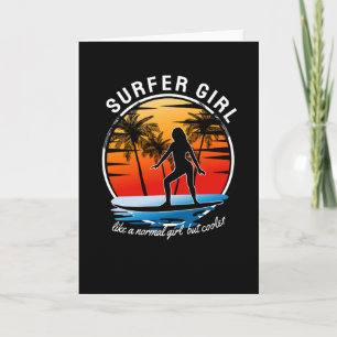 Carte Surfer Girl Like a Normal Girl Mais Glacière
