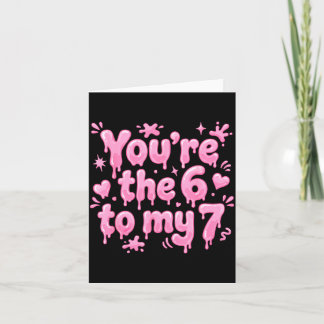 Carte T’es Le 6 De Mon 7 Drôle De Saint-Valentin 67 Meme