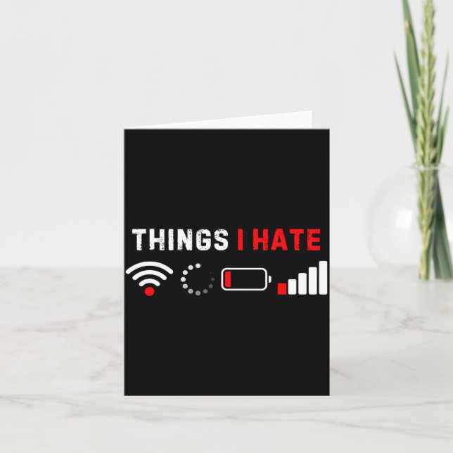 Carte T-shirt des choses que je déteste Drôle de geek in (Devant)