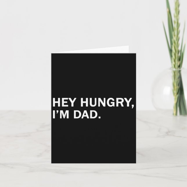 Carte T-shirt Hommes Hey Hungry,je suis Tee Papa Pères P (Devant)