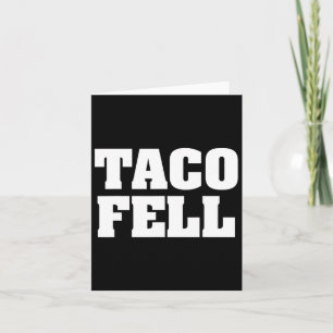 Carte Taco Fell Allons Taco Funny Tee