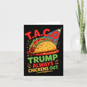 Carte Taco Humour Trump toujours chicken dehors Taco Ame