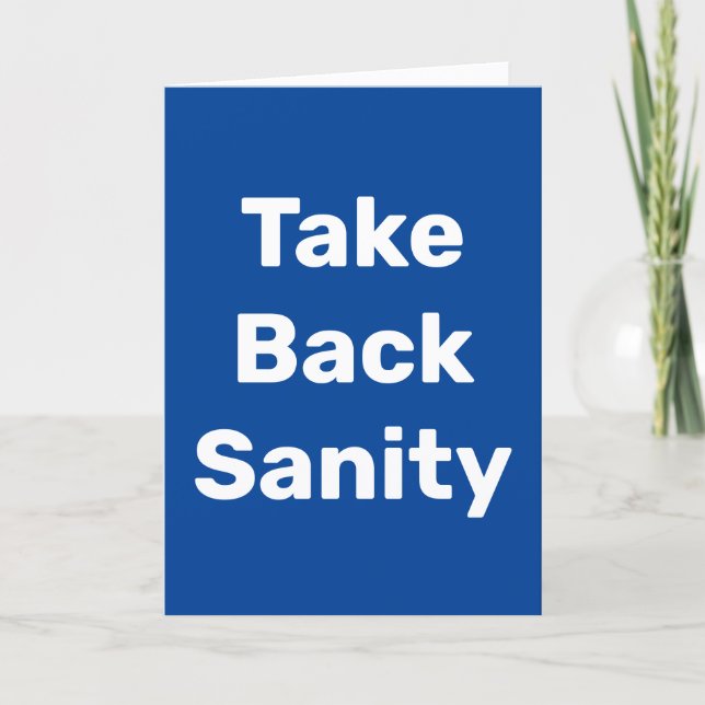Carte Take Back Sanity (Devant)