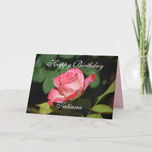 Carte Tatiana Bonne Anniversaire Rose et Rose blanche
