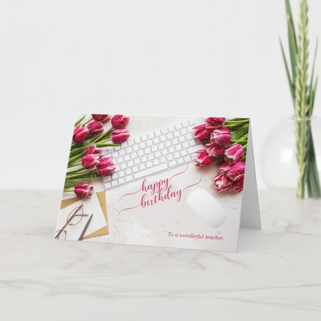 Carte Teacher's Birthday Pink Tulips and Desktop (Devant)
