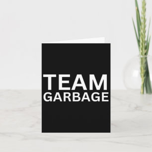 Carte Team Garbyge Pour Trump Tee Trump Supporters