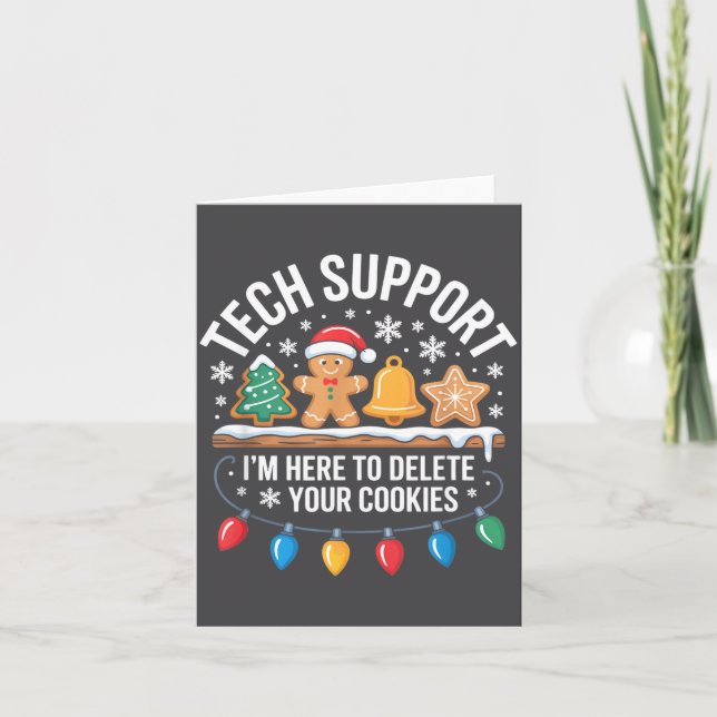 Carte Tech Suprt Im Here To Delete Your Cookies Christma (Devant)