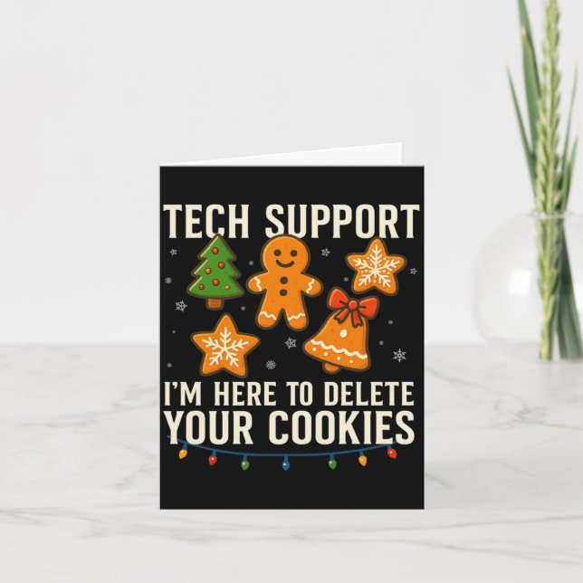 Carte Tech Suprt I'm Here To Delete Your Cookies Funny X (Devant)