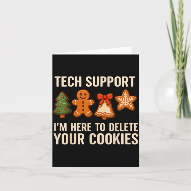 Carte Tech Suprt I'm Here To Delete Your Cookies Men Fun (Devant)