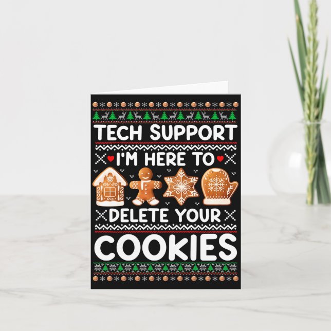 Carte Tech Suprt I'm Here To Delete Your Cookies Ugly Ch (Devant)