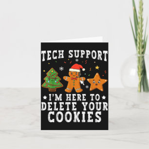 Carte Tech Suprt Noël Je Suis Là Pour Supprimer Vos Cook