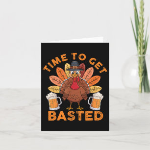 Carte Temps To Get Basted Funny Beer Thanksgiving Turkey