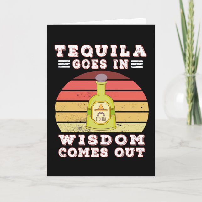 Carte Tequila dit que la sagesse sort (Devant)
