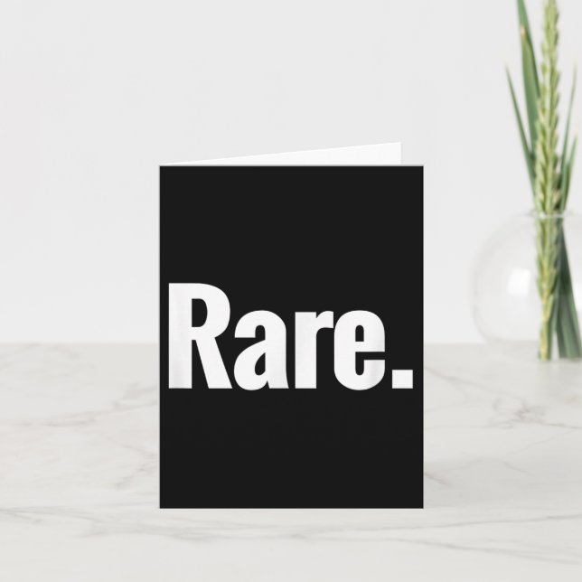 Carte That Says Rare Shirt - A Design That Says Rare  (Devant)