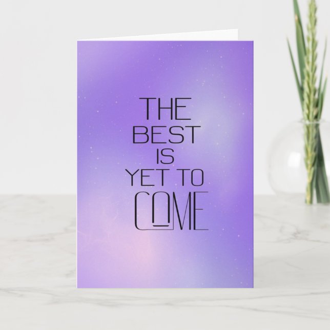 Carte "The Best Is Yet To Come" Futuristic Card (Devant)